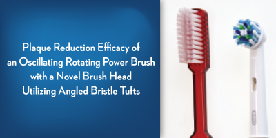 Plaque Reduction Efficacy of an Oscillating Rotating Power Brush 
